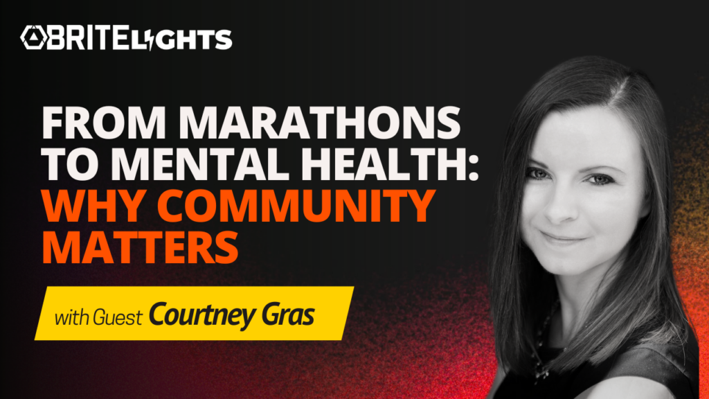 From Marathons to mental health: Why Community matters with Courtney Gras